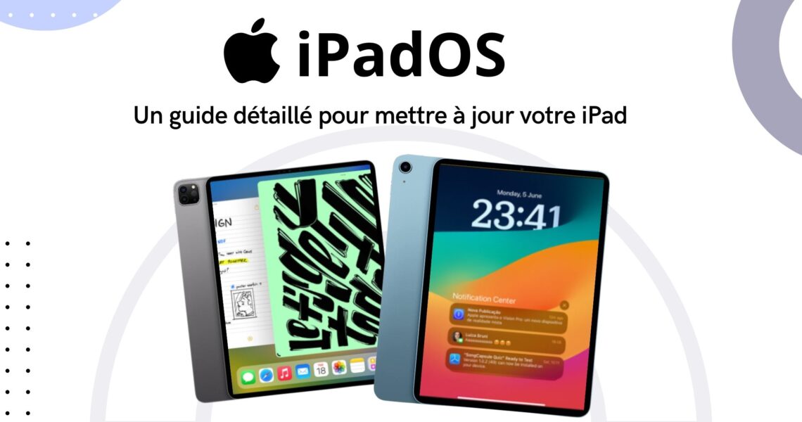 La nouvelle version d'iPadOS : un guide détaillé pour mettre à jour votre iPad
