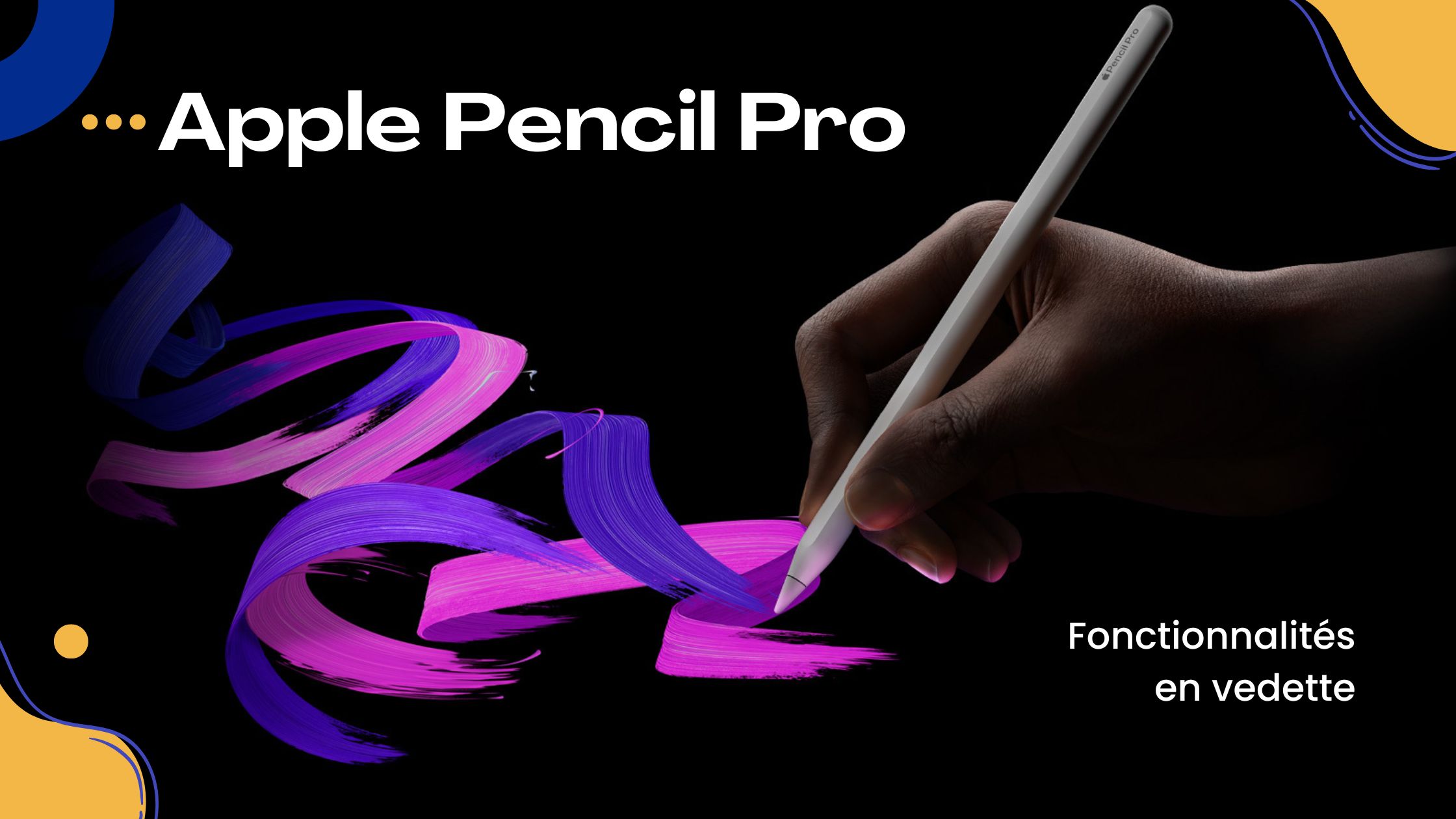 Nouveau Apple Pencil Pro 2024 Un Allié pour la Créativité blog