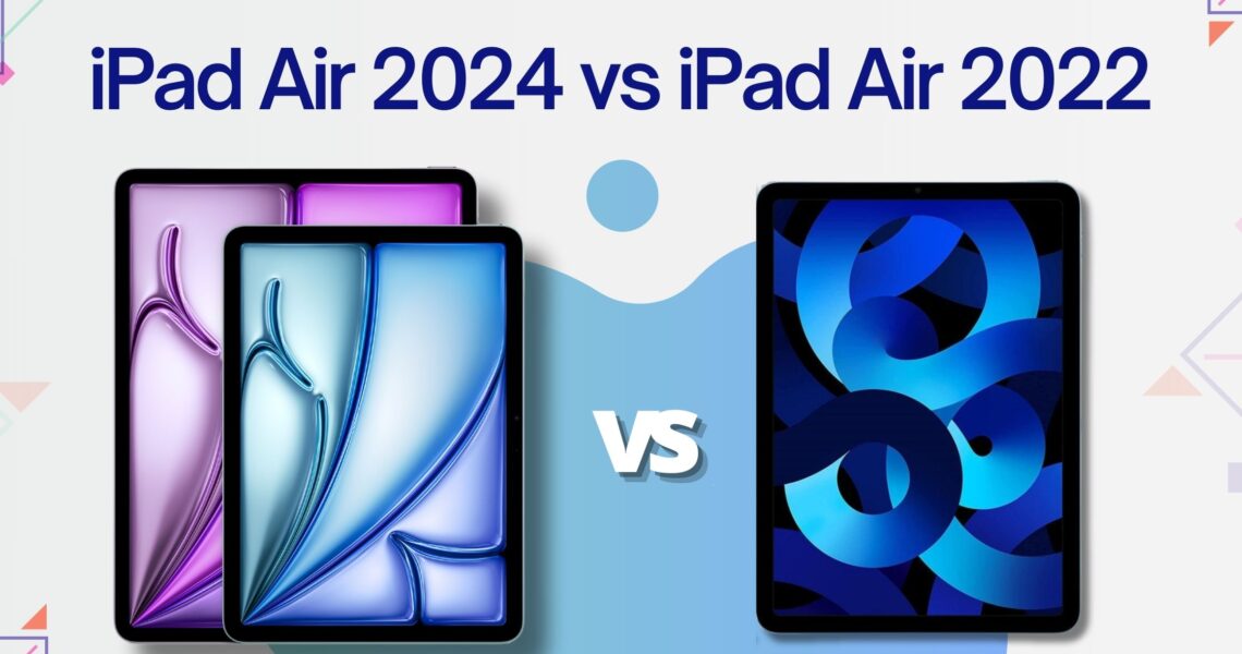 Comparaison iPad Air 2024 vs iPad Air 2022