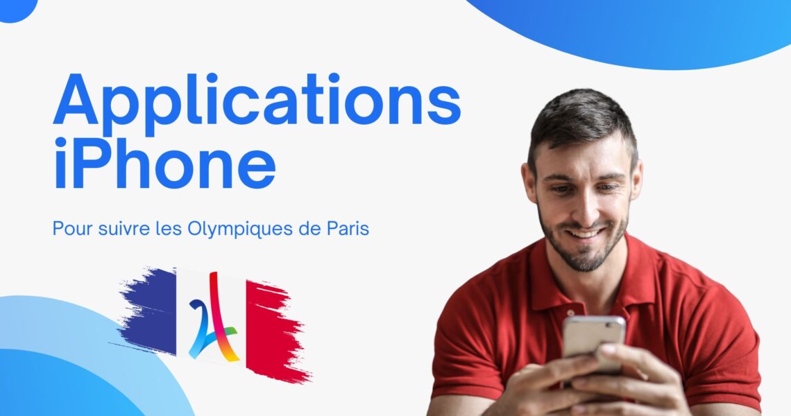 Apps iPhone pour Suivre les Jeux Olympiques de Paris