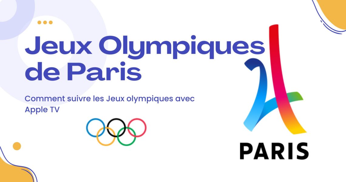 Olympiques de Paris : Comment continuer avec Apple TV