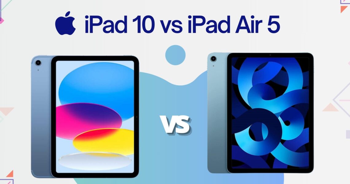 Comparaison iPad 10 vs iPad Air 5 : quel est le meilleur ?