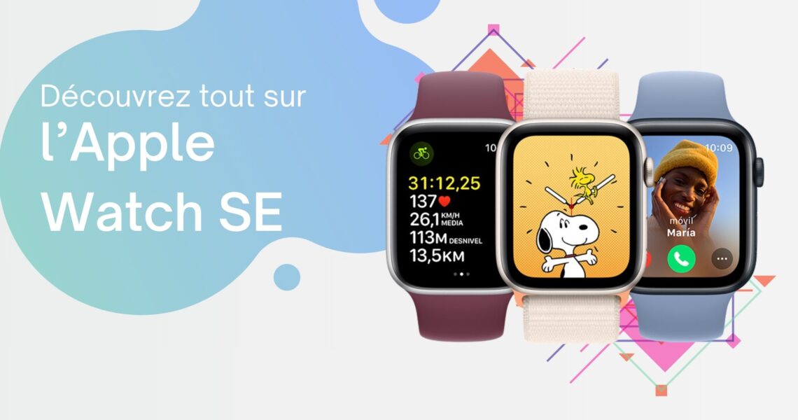 Apple Watch SE : Le bijou Apple le moins cher