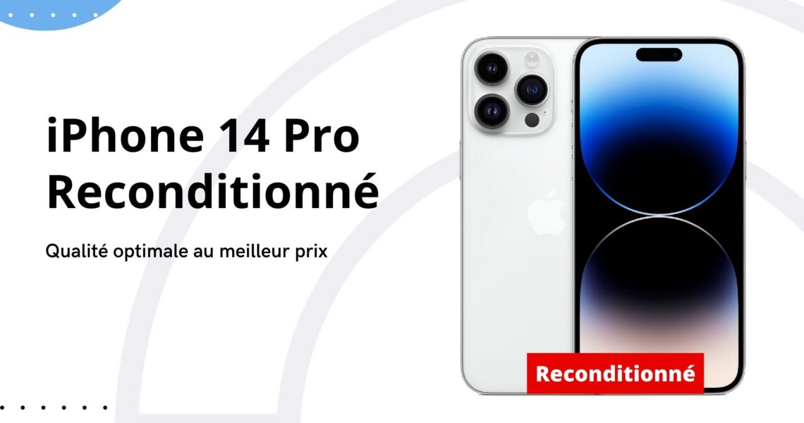iPhone 14 Pro Reconditionné : Qualité Optimale à un Meilleur Prix