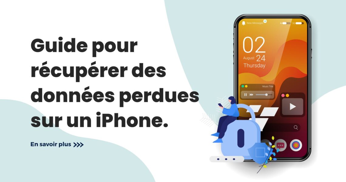 Guide complet pour récupérer des données perdues sur un iPhone