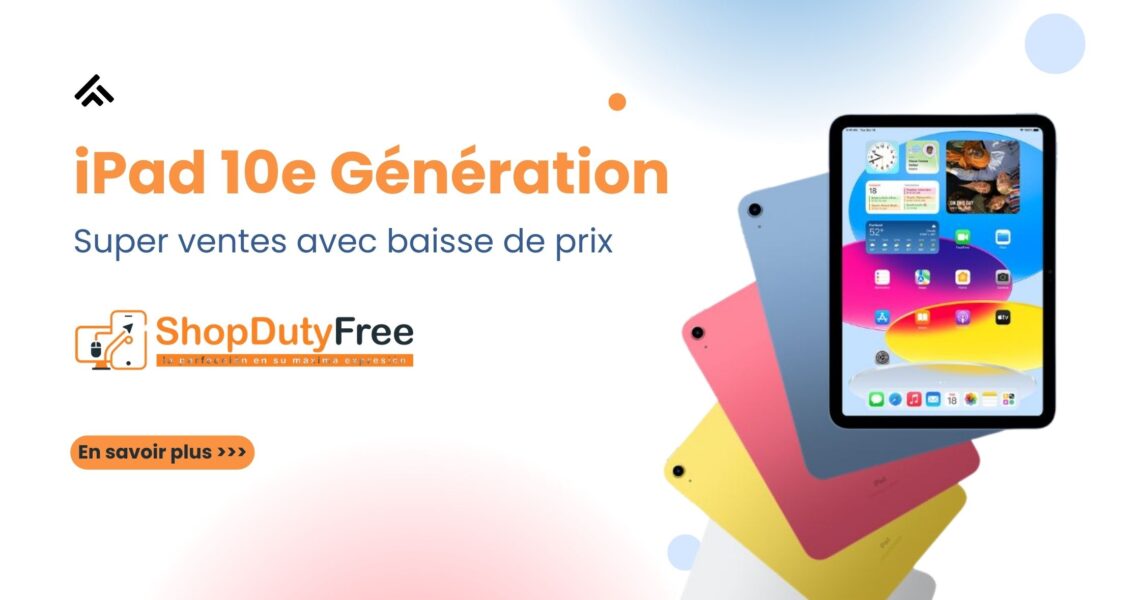 L'iPad 10 voit son prix baisser et devient le Best-seller